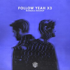 Martin Garrix & Zedd & Chris Brown - Follow Yeah X3 (Manuals Mashup) [FREE DOWNLOAD]