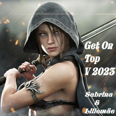 Get On Top V 2023 - Sabrina & Lillemäe