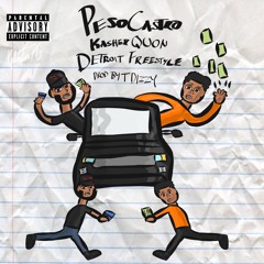 PesoCastro X Kasher Quon - Detroit Flow (Produced by T-Dizzy)