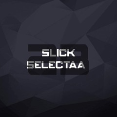 Slick Selectaa - Self Service (unmixed & unmastered)