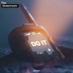 ZBRAH - Do It | The Greenroom