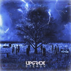 Upgrade - Steady