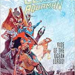 [View] EPUB 📃 Justice League/Aquaman: Drowned Earth by Scott Snyder,Dan Abnett PDF E