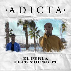 Adicta (feat. Young TT)