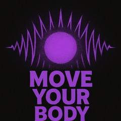 Move ya body