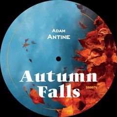 Adam Antine / Autumn Falls Adam Antine / Autumn Falls