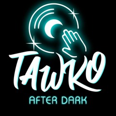 Tawko After Dark Radio - Foundation