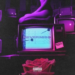 Never Miss (prod. Jayytoine)