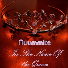 In the Name of the Queen (OUT NOW!)