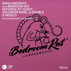 Sepia Presents Bedroom Rat Records & Quest & Solomon Rose & G Double & Skeelo - 30 November 2023