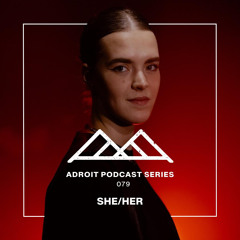 Adroit Podcast Series #080 - she/her