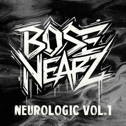 DJ BoseNearz - NEUROLOGIC vol.1