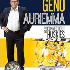 [Get] KINDLE 💘 Geno Auriemma and the Connecticut Huskies (Sports Dynasties) by Thoma