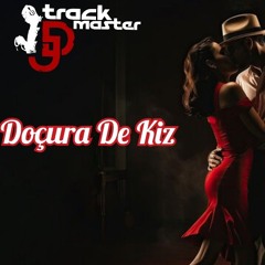 Dj Trackmaster - Doçura de Kiz (Mix Tape)