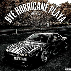 BYE HURRICANE PLAYA (serebro)