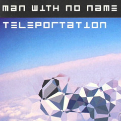 Man With No Name - Teleport (Audiodoc Remix)