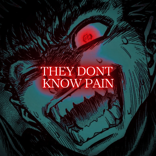 ''THEY DONT KNOW PAIN!''[SHORT VERSION]