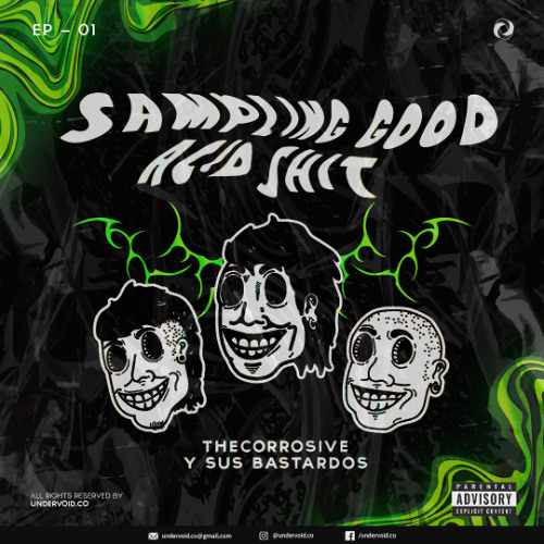 SAMPLING GOOD ACID SH*T - TheCorrosive