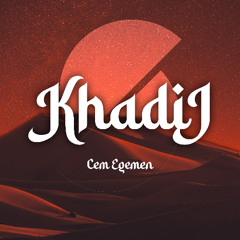 Cem Egemen - Khadij