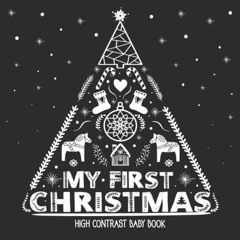 [ACCESS] PDF 📰 My First Christmas, High Contrast Baby Book: 30 Pages of Black and Wh