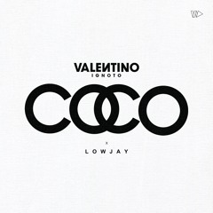 Valentino Ignoto X Low Jay - Coco