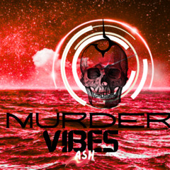 Murder Vibes - Dj Ash