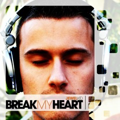 Break My Heart (Original Mix)
