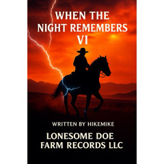 When the Night Remembers VI