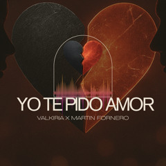 Yo Te Pido Amor (feat. Martin Fornero)