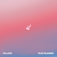 Eloi Fajardo - Falling (RADIO EDIT)