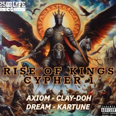Rise of Kings Cypher 1 - Axiom, Clay-Doh, Dream, Kartune