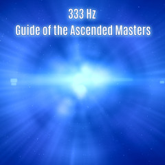 333 Hz Guide of the Ascended Masters