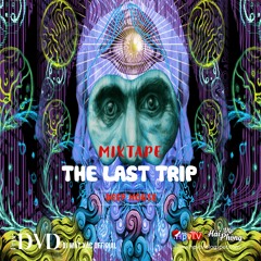 Mixtape Việt 2021 (ĐỘC) / THE LAST TRIP / Deephouse - G House - Tech House