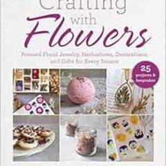 [Free] PDF 🗂️ Crafting with Flowers: Pressed Flower Decorations, Herbariums, and Gif