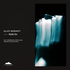 Elliot Moriarty - Hold On (Kalima & Facundo Sval Remix)