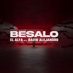 EL ALFA El Jefe Ft. Rauw Alejandro - BESALO (Montalvo Intro Edit)Extended (Descarga)