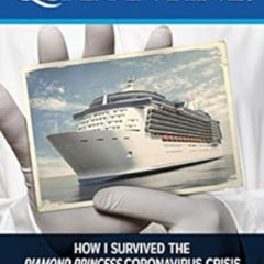 [Get] PDF 📍 Quarantine!: How I Survived the Diamond Princess Coronavirus Crisis by G