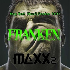 Moog Beat (Maxx2, Franken Edit)