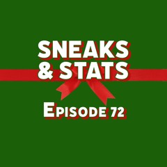Sneaks & Stats Podcast Episode 72 - It's A Christmas Cop or Drop