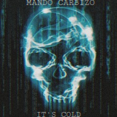 01 - Mando Carbizo - Cold_(Prod. Vital Lake).mp3