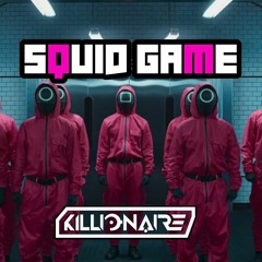 KILLIONAIRE - SQUID GAME [Free Download]