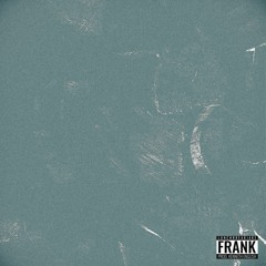FRANK (feat. PAPIJOHNSON)