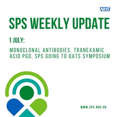 1 July: Monoclonal antibodies, tranexamic acid PGD, SPS going to QATS symposium