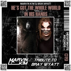 Bray Wyatt - He's Got The Whole World In His Hands (Marv!n K!m Tribute to Bray Wyatt) [HBR019]