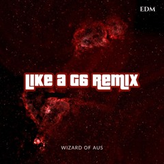 Love ME Now - Like A G6 remix