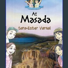 [READ] 📖 Kids Discover Israel: Dovid and Esty at Masada: A children's chapter book about the story