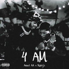 4 AM - ROBGZ FT ANUEL AA