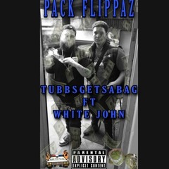 PACK FLIPPAZ BY TUBBSGETSABAG FT WHITE JOHN (Beat By. Viper Beats)