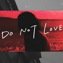 I DO NOT LOVE YOU (Cover)