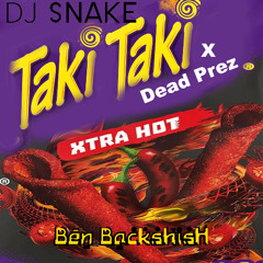 Dead Prez X Taki Taki